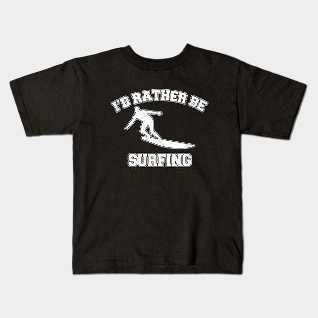 I'd rather be surfing Kids T-Shirt by LunaMay